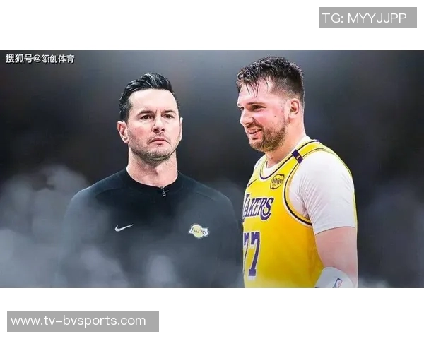 雷迪克呼吁湖人保持冠军状态东契奇强调身心兼备的重要性 雷迪克呼吁湖人保持冠军状态东契奇强调身心兼备的重要性